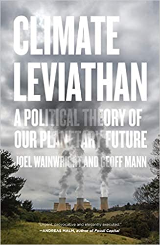 Climate Leviathan: A Political Theory of Our Planetary Future - Epub + Converted Pdf